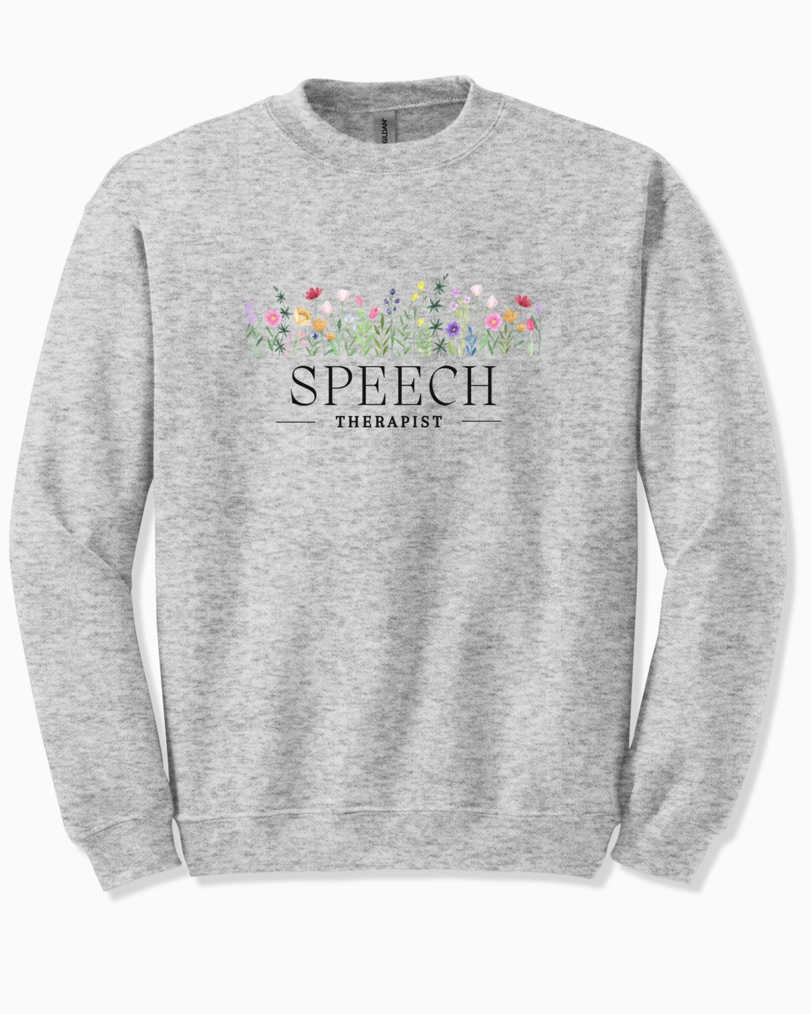Autism Sweatshirt - Speech Therapist Floral Sweatshirt - Daily Bloom