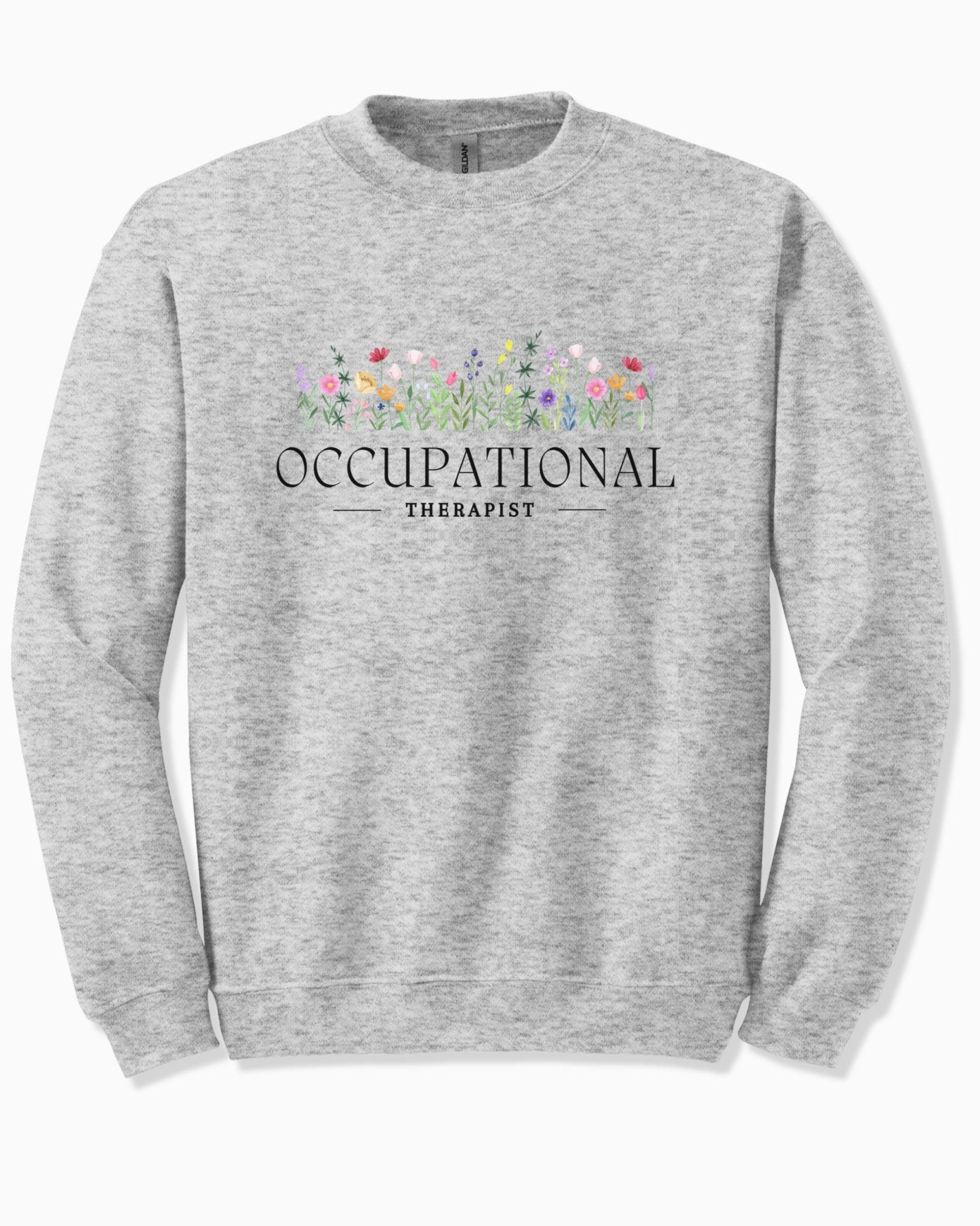 Autism Sweatshirt - Occupational Therapist Floral Sweatshirt - Daily Bloom