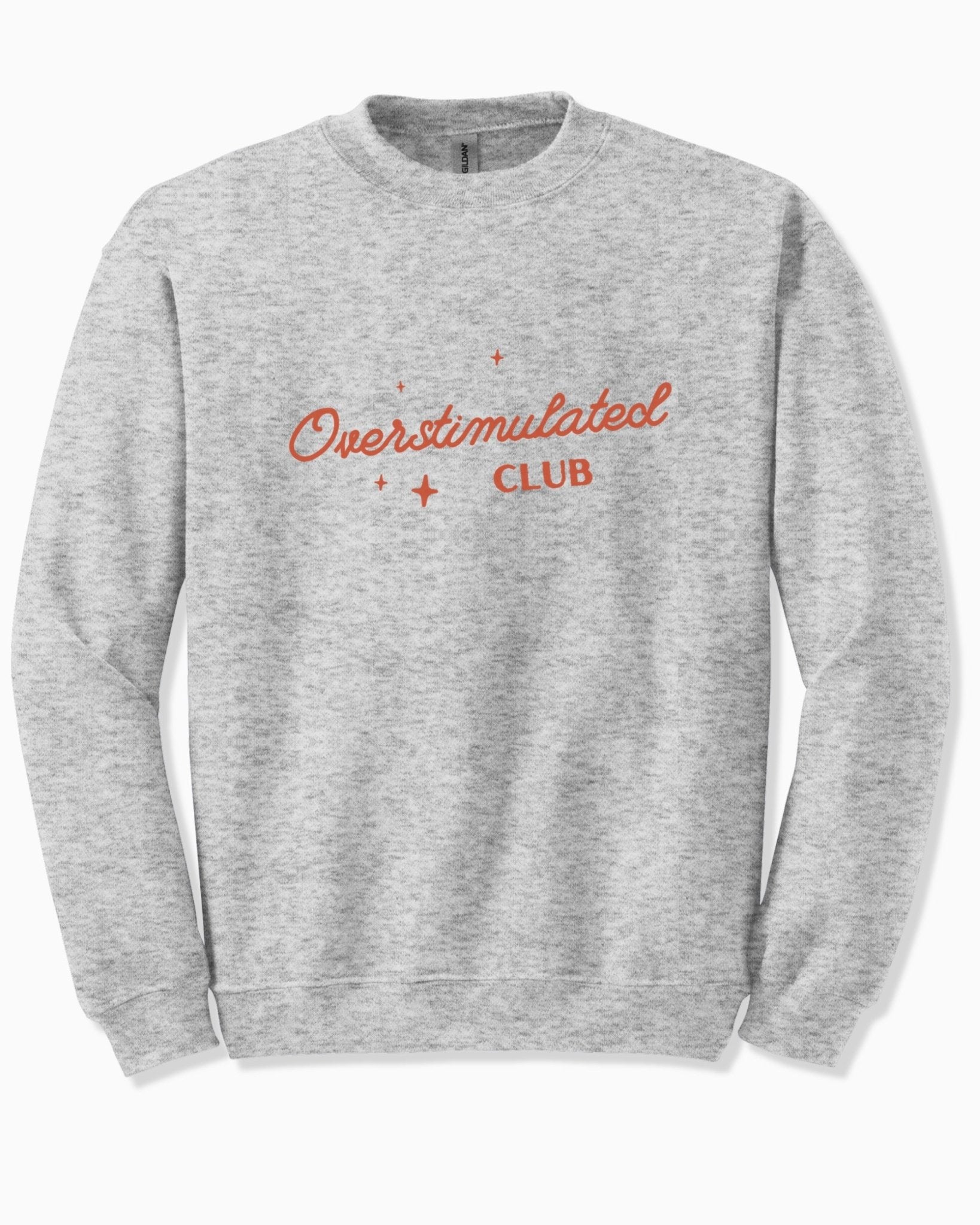 Autism Sweatshirt - Overstimulated Club Sweatshirt - Daily Bloom