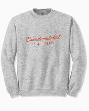 Overstimulated Club Sweatshirt