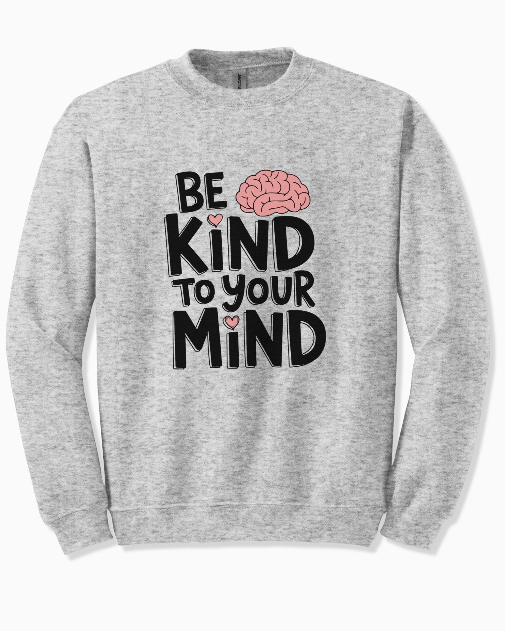 Autism Sweatshirt - Be Kind to Your Mind Sweatshirt - Daily Bloom