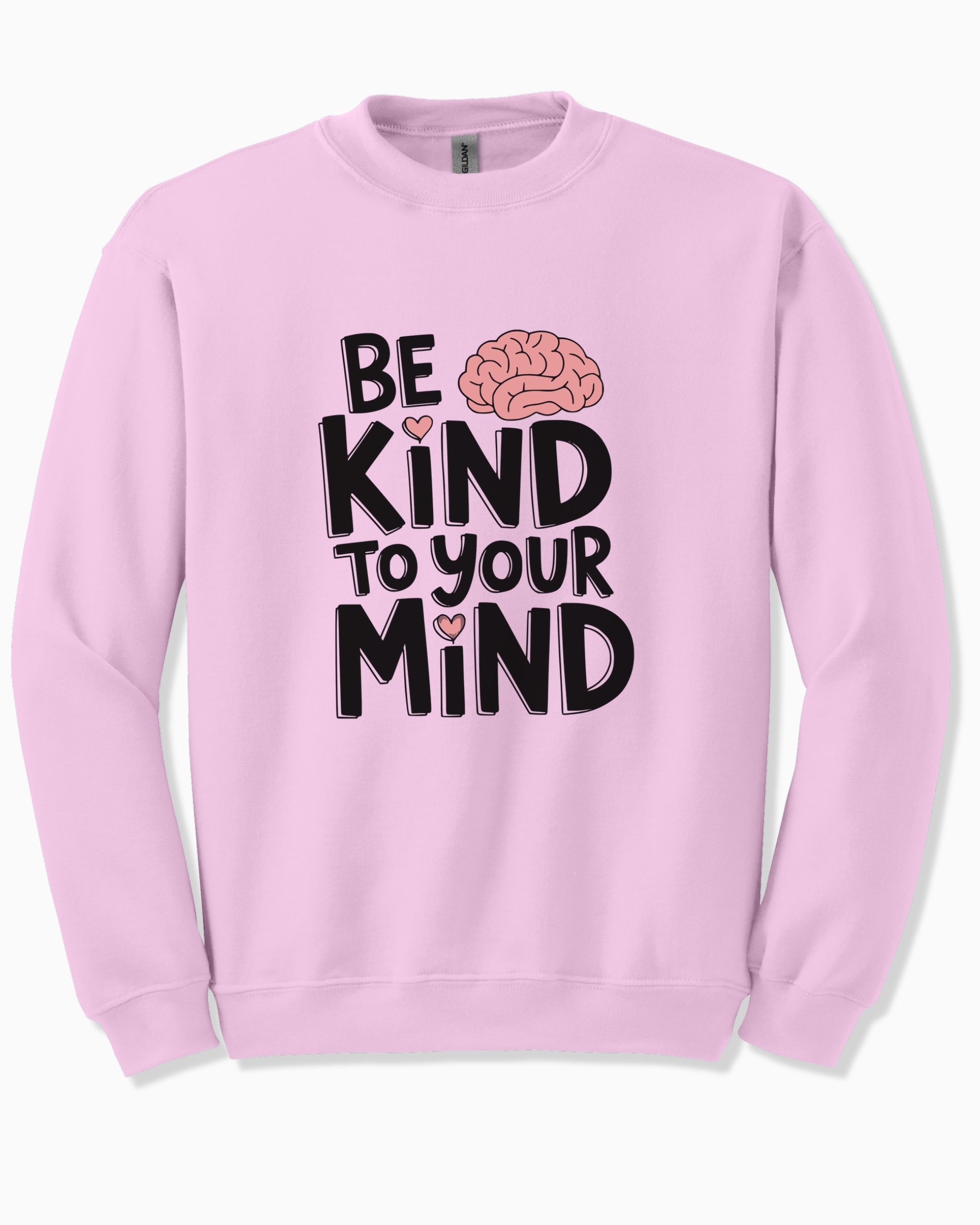 Be Kind to Your Mind Sweatshirt