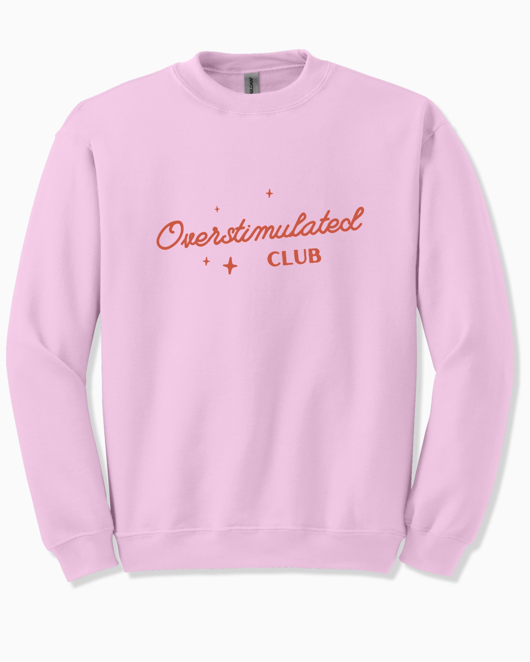 Overstimulated Club Sweatshirt