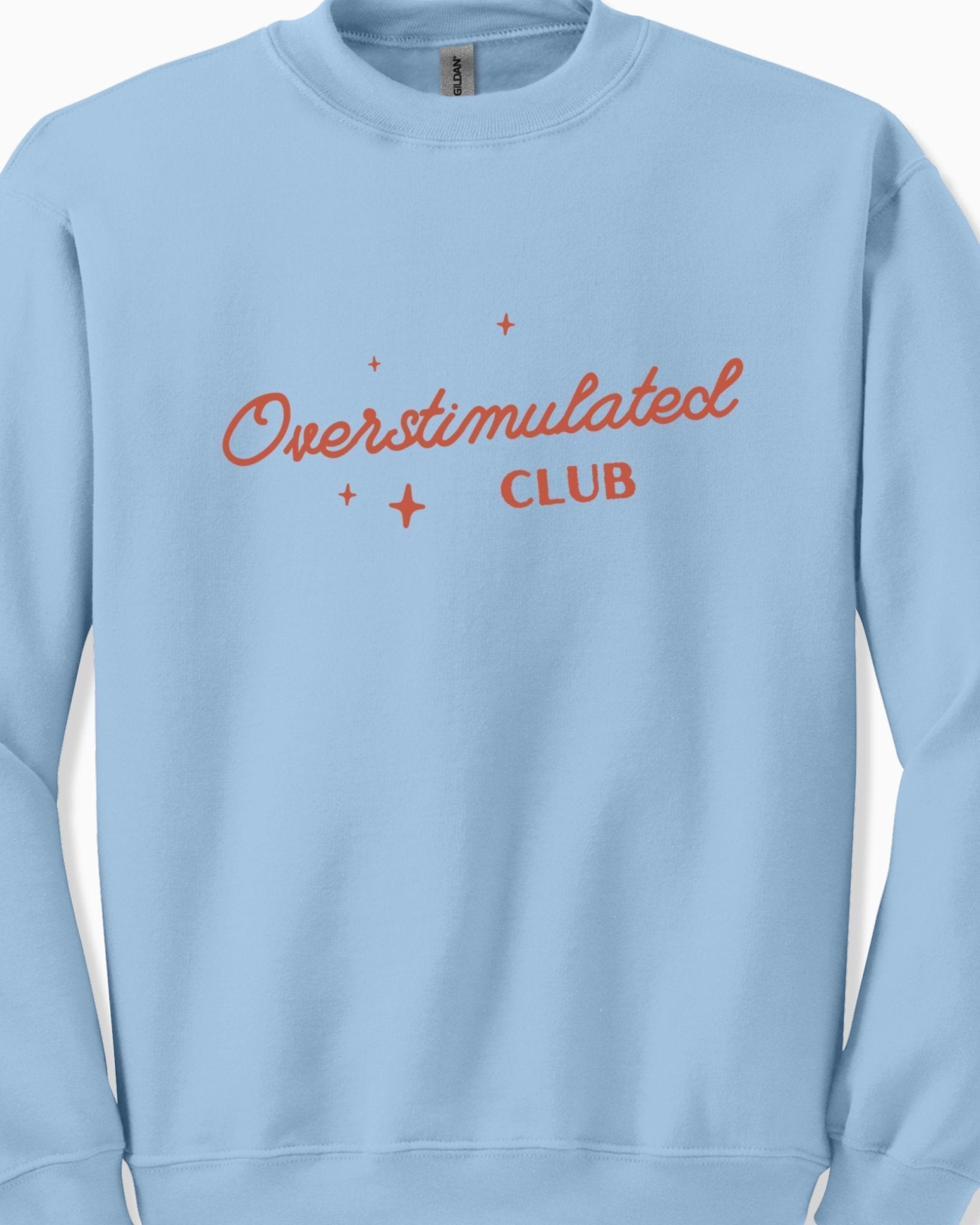 Autism Sweatshirt - Overstimulated Club Sweatshirt - Daily Bloom