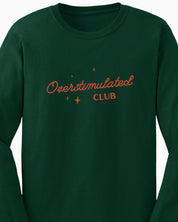 Overstimulated Club Long Sleeve T-Shirt
