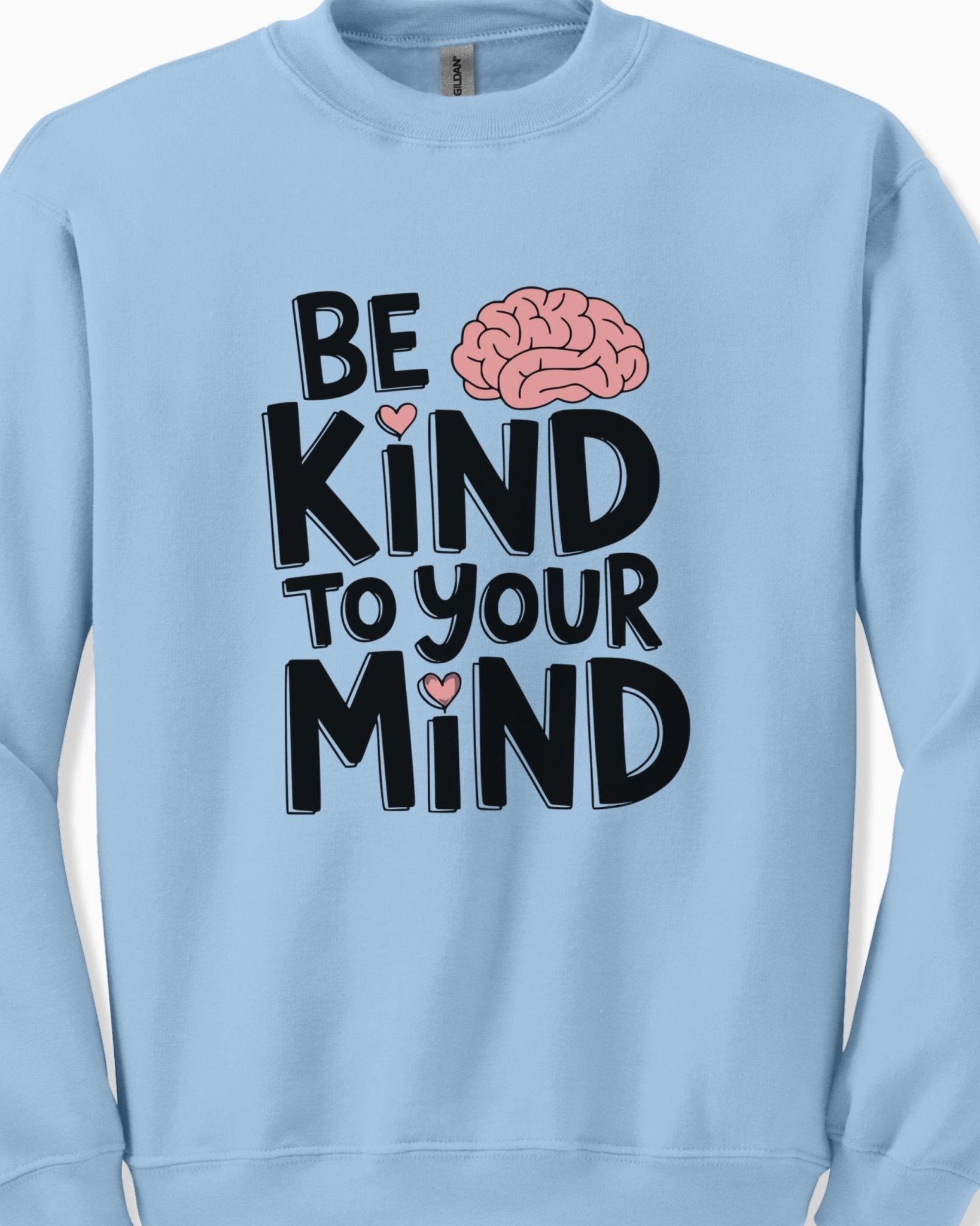 Autism Sweatshirt - Be Kind to Your Mind Sweatshirt - Daily Bloom