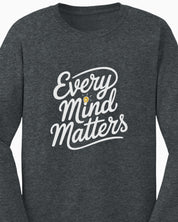 Every Mind Matters Long Sleeve T-Shirt