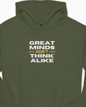Great Minds Don't Think Alike Hoodie