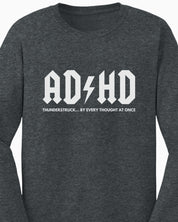 AD/HD Thunderstruck Long Sleeve T-Shirt