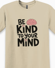 Be Kind to Your Mind Tee-Neurodiversity, ADHD & Autism Awareness & Acceptance T-Shirt by Daily Bloom