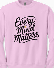 Every Mind Matters Sweatshirt