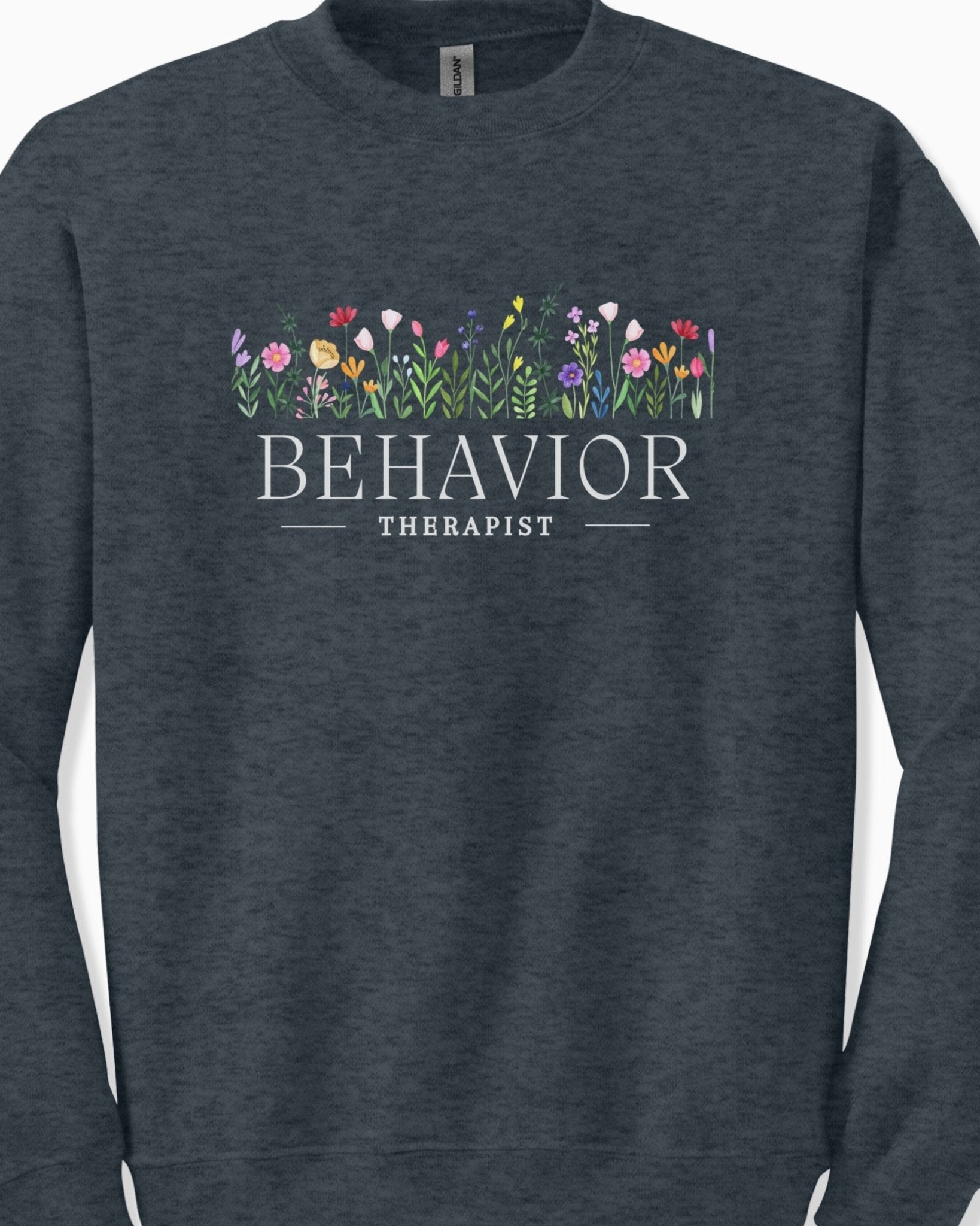 Autism Sweatshirt - Behavior Therapist Floral Sweatshirt - Daily Bloom