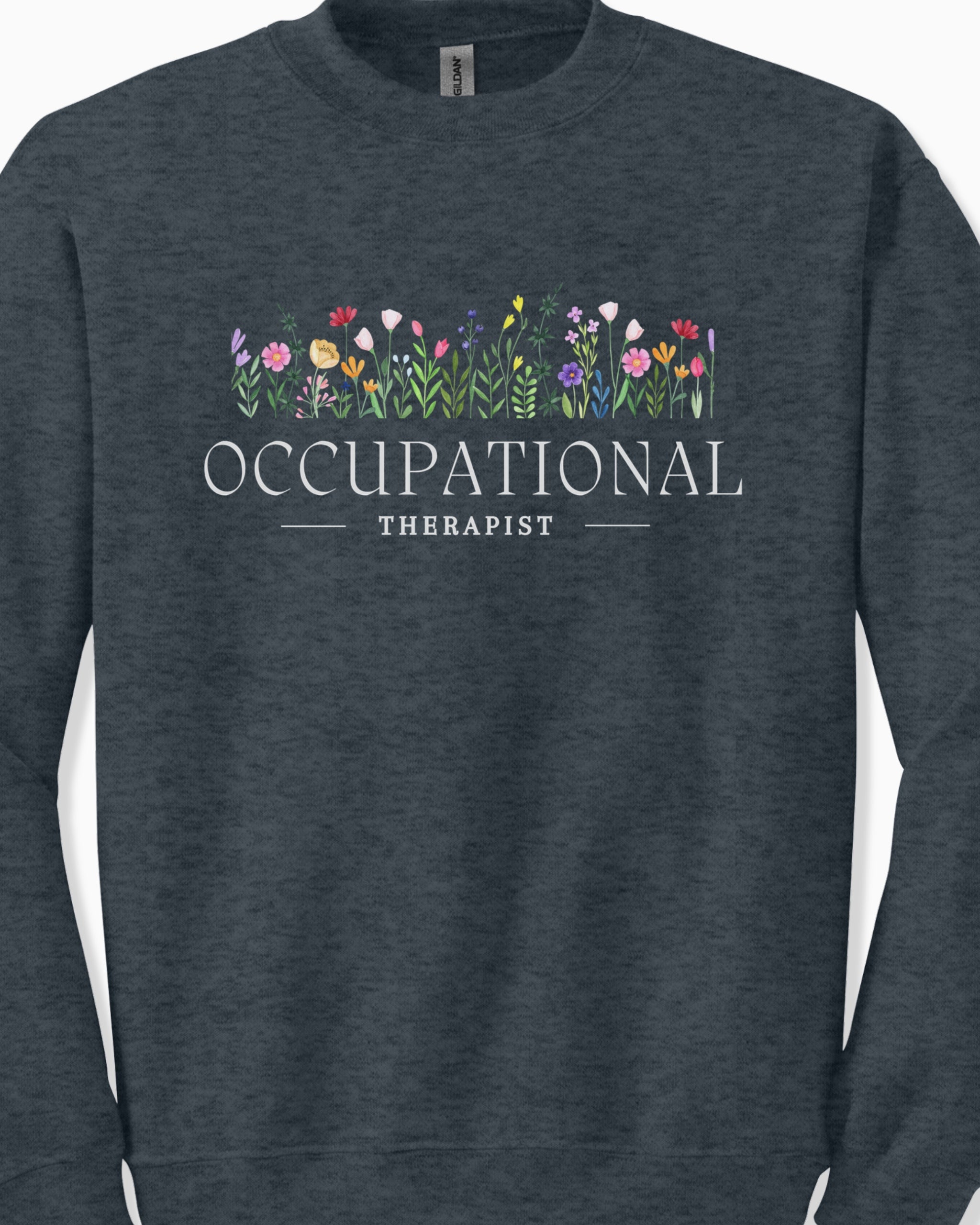 Occupational Therapist Floral Sweatshirt