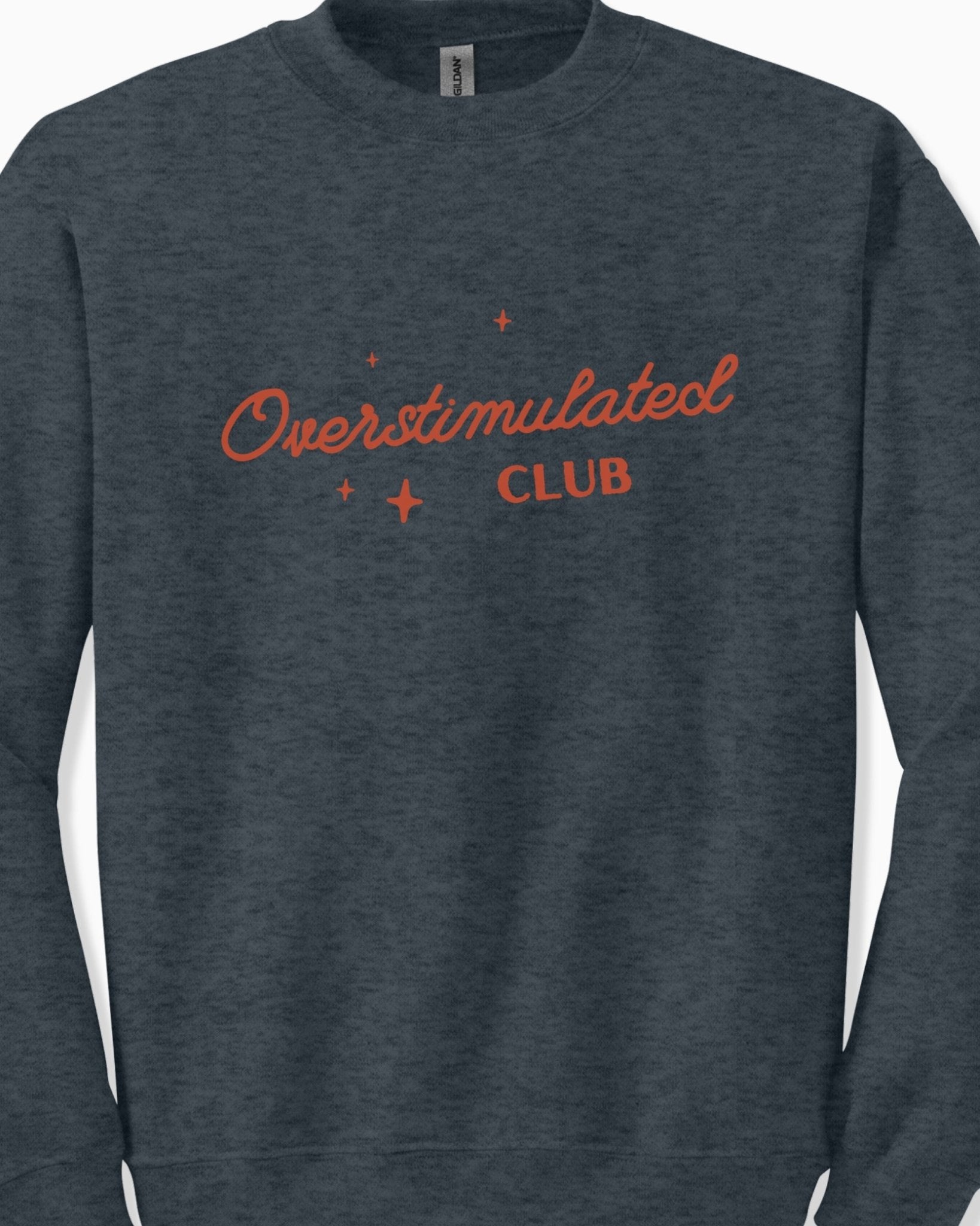 Autism Sweatshirt - Overstimulated Club Sweatshirt - Daily Bloom