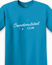 Overstimulated Club Tee-Neurodiversity, ADHD & Autism Awareness & Acceptance T-Shirt by Daily Bloom