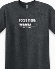 ADHD Focus Mode Buffering Tee-Neurodiversity, ADHD & Autism Awareness & Acceptance T-Shirt by Daily Bloom