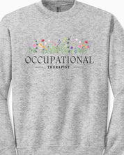 Occupational Therapist Floral Sweatshirt