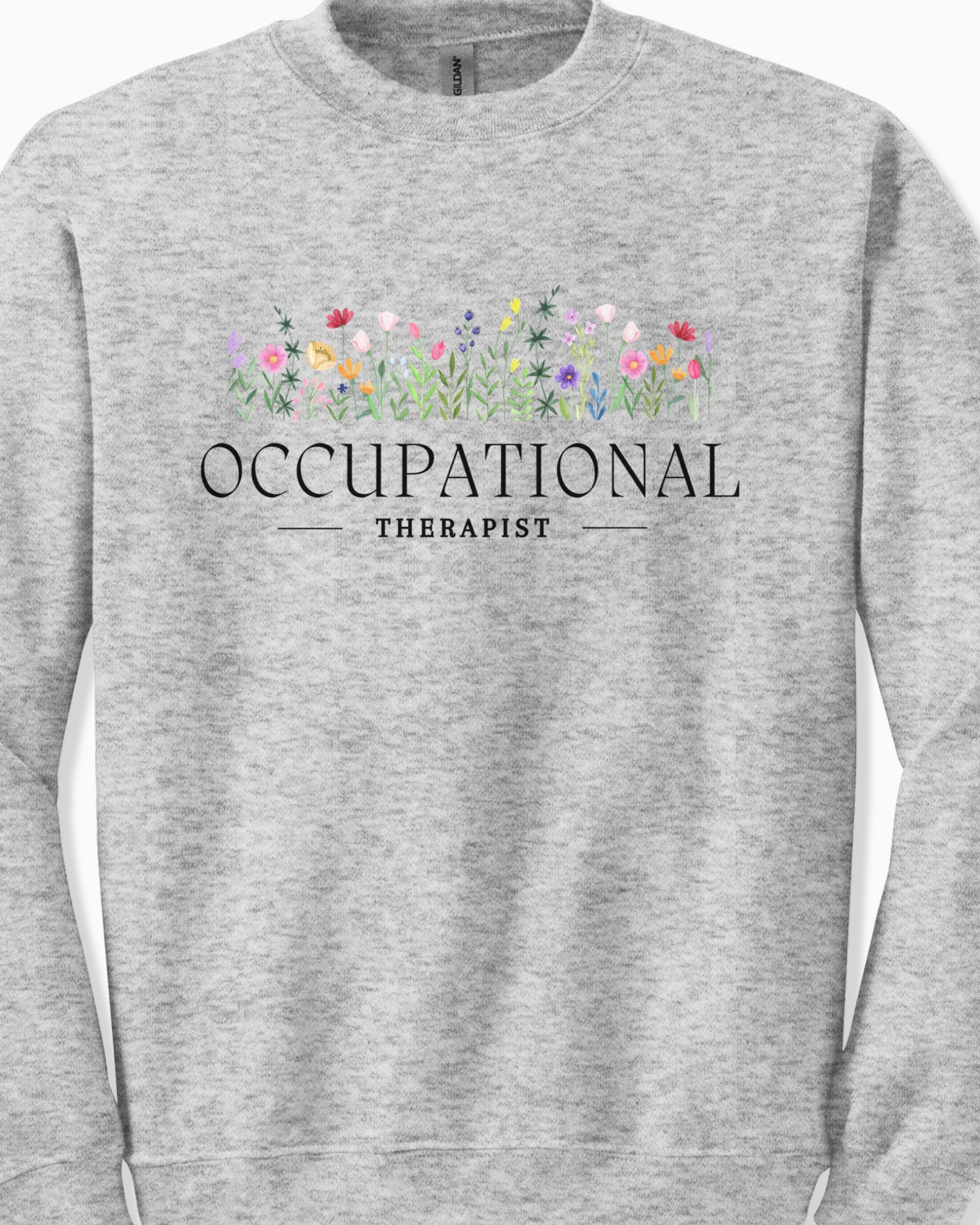 Occupational Therapist Floral Sweatshirt