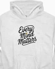 Every Mind Matters Hoodie