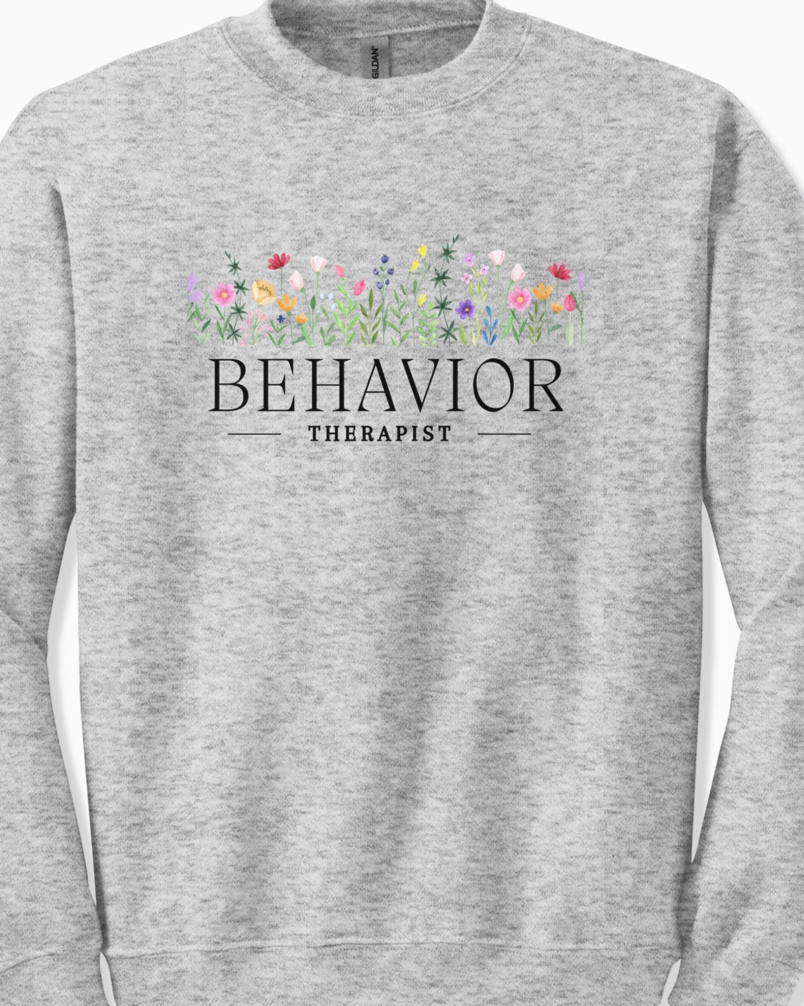 Autism Sweatshirt - Behavior Therapist Floral Sweatshirt - Daily Bloom