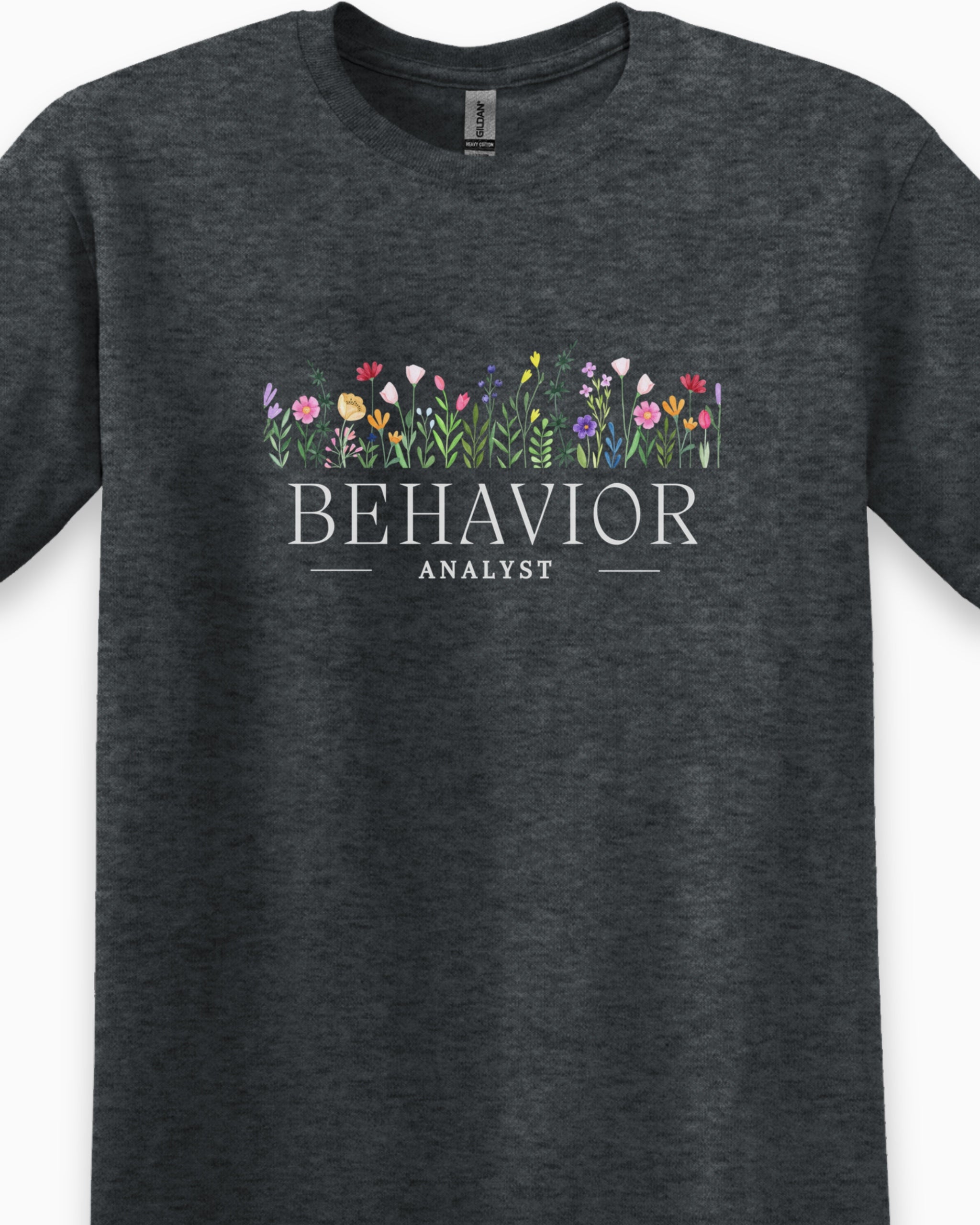 Behavior Analyst Floral Tee-Neurodiversity, ADHD & Autism Awareness & Acceptance T-Shirt by Daily Bloom