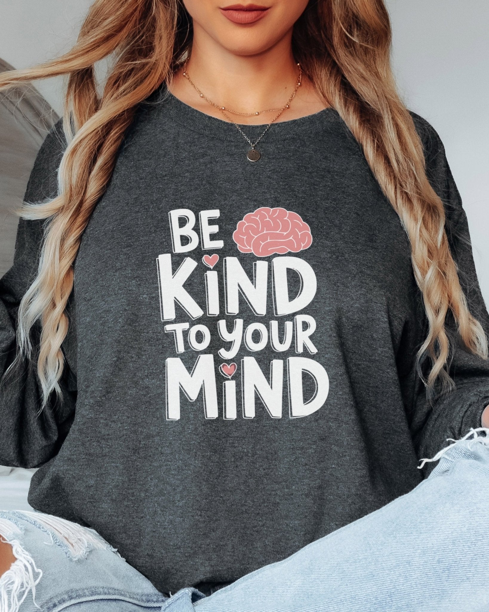 Autism Long - sleeve - Be Kind to Your Mind Long Sleeve T-Shirt - Daily Bloom