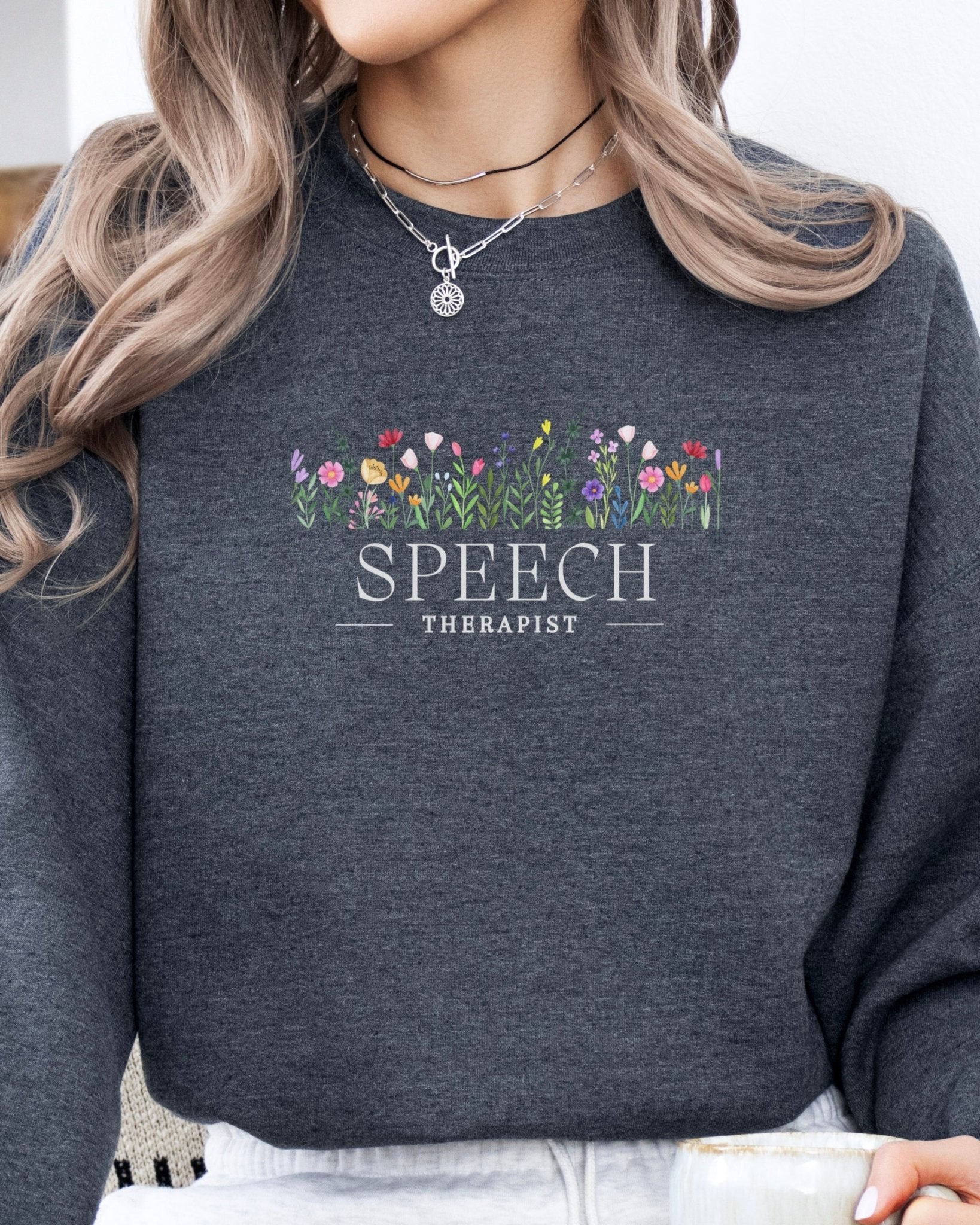 Autism Sweatshirt - Speech Therapist Floral Sweatshirt - Daily Bloom