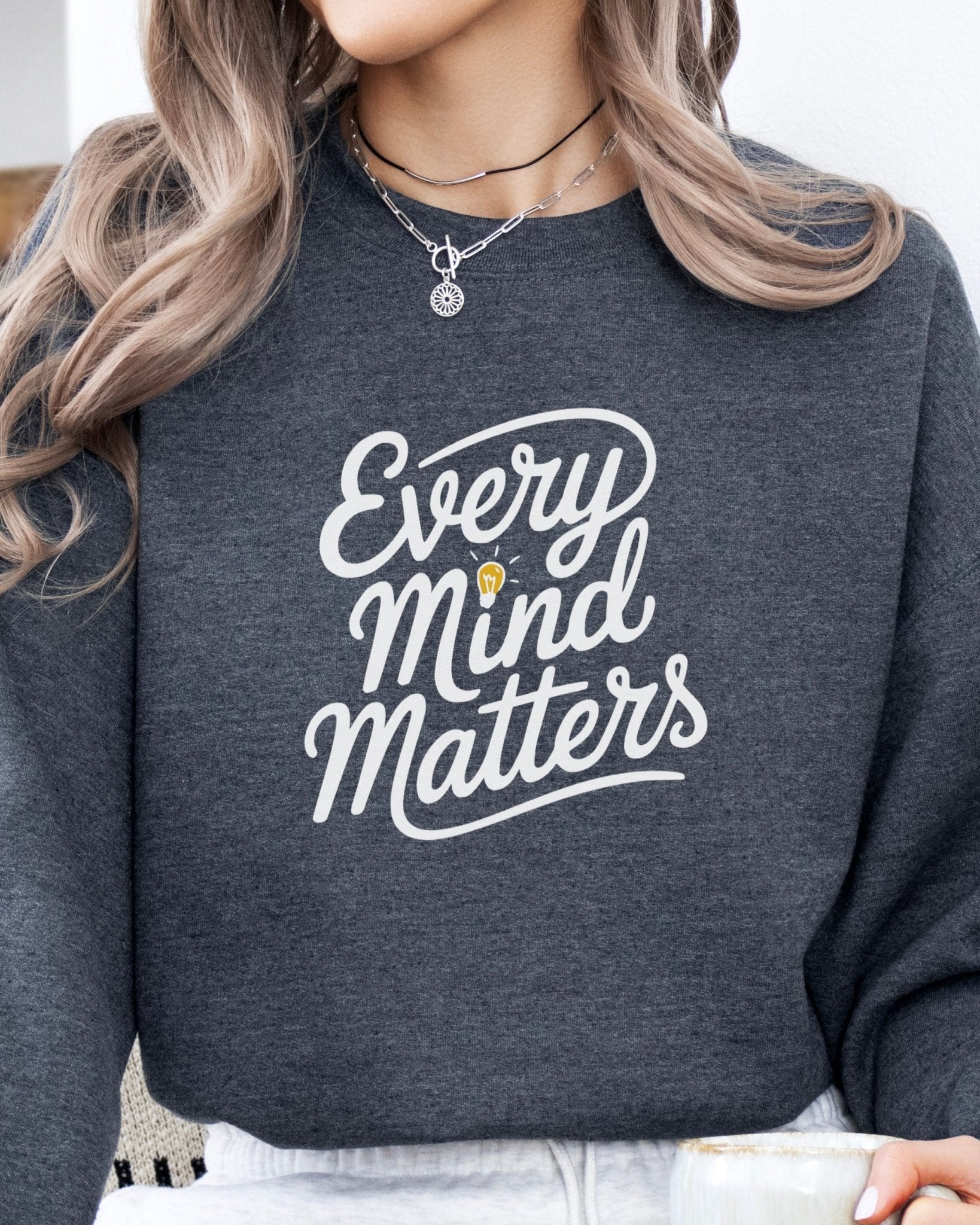 Autism Sweatshirt - Every Mind Matters Sweatshirt - Daily Bloom