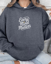 Every Mind Matters Hoodie