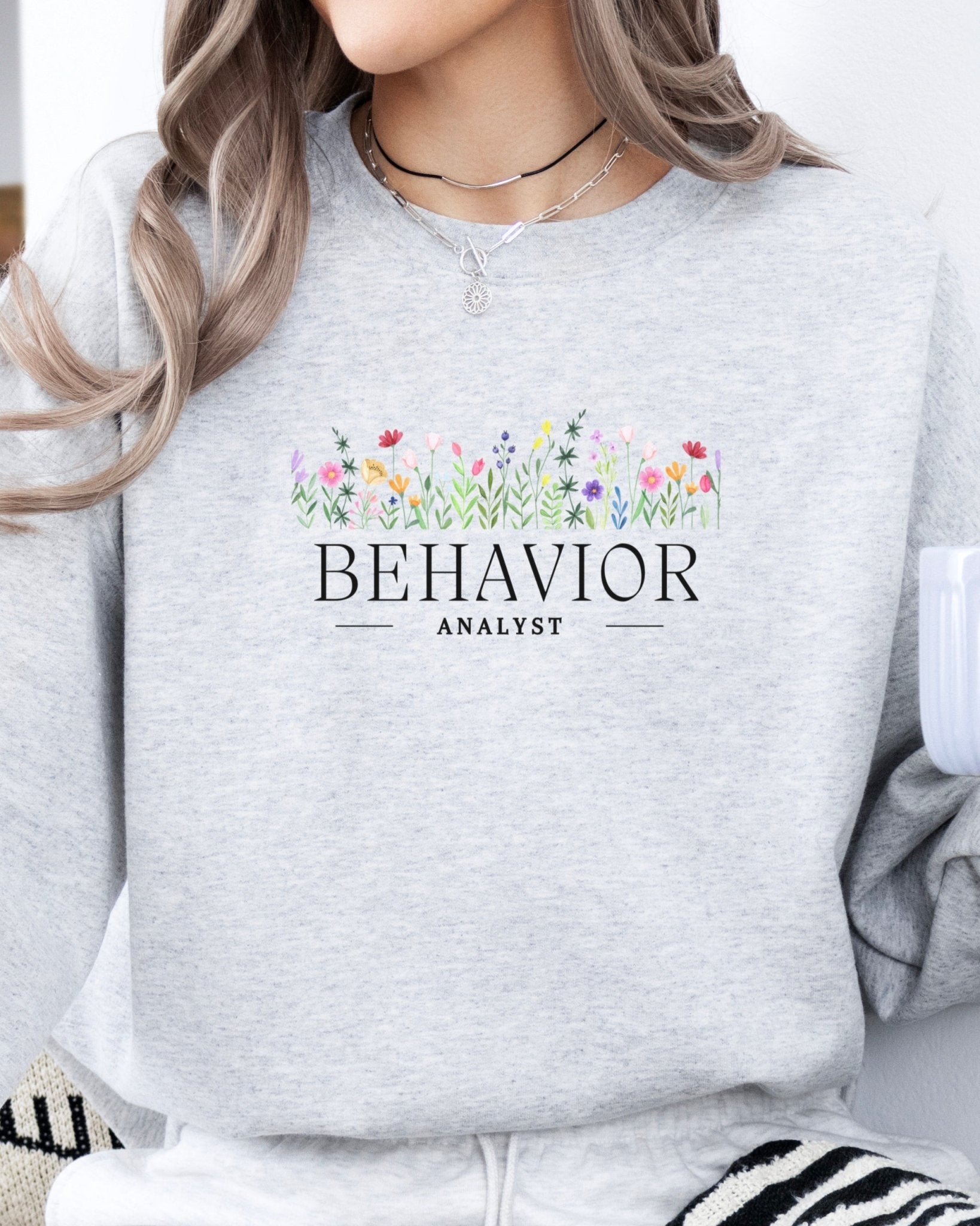 Autism Sweatshirt - Behavior Analyst Floral Sweatshirt - Daily Bloom