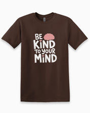 Be Kind to Your Mind Tee-Dark Chocolate-Neurodiversity, ADHD & Autism Awareness & Acceptance T-Shirt by Daily Bloom