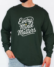 Every Mind Matters Long Sleeve T-Shirt