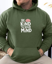 Be Kind to Your Mind Hoodie