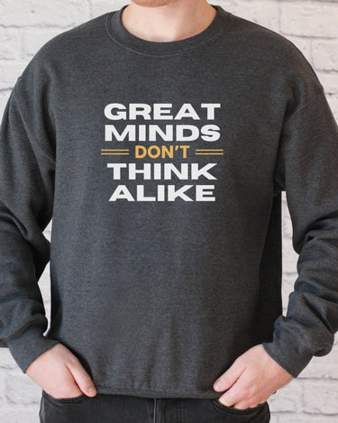 Autism Sweatshirt - Great Minds Don't Think Alike Sweatshirt - Daily Bloom