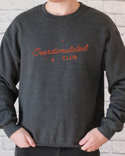 Overstimulated Club Sweatshirt