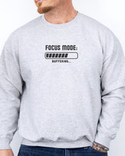 ADHD Focus Mode Buffering Sweatshirt
