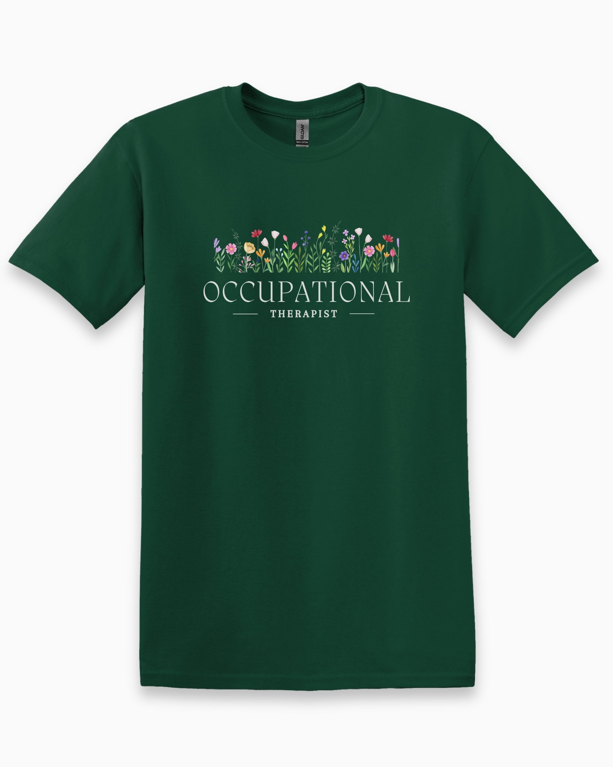 Occupational Therapist Floral Tee-Forest Green-Neurodiversity, ADHD & Autism Awareness & Acceptance T-Shirt by Daily Bloom