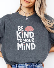 Be Kind to Your Mind Tee-Neurodiversity, ADHD & Autism Awareness & Acceptance T-Shirt by Daily Bloom